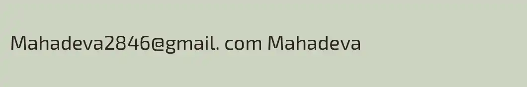 Mahadeva2846@gmail. com Mahadeva
